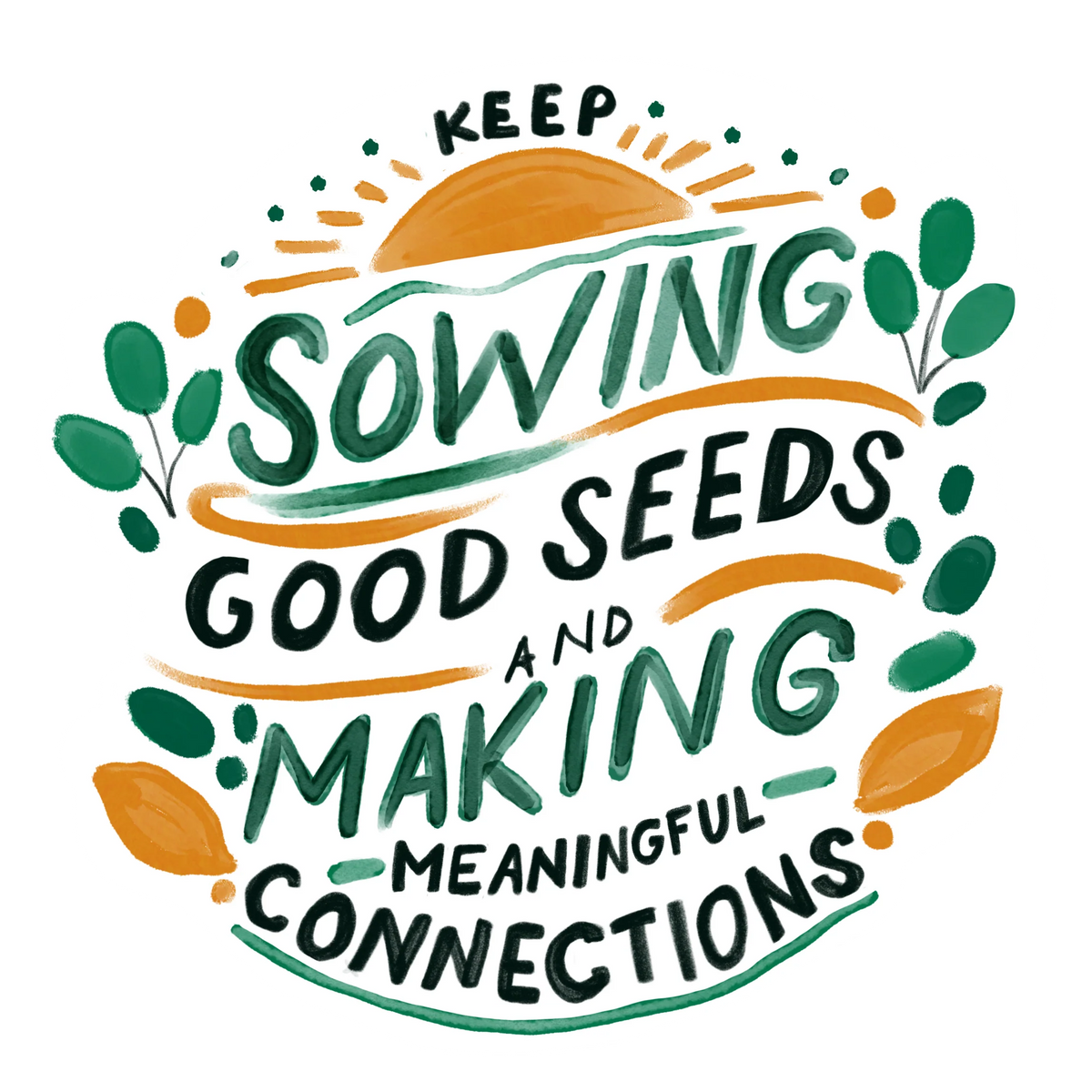 "Keep sowing seeds" - Sticker