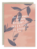 "You Are Worth Kindness" Thank You Card