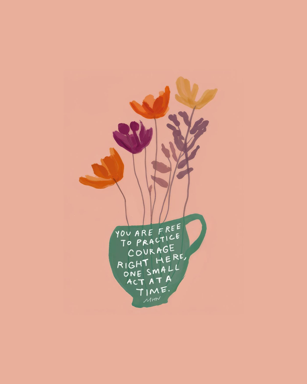 "You are free to practice courage" - 8" x 10" Print