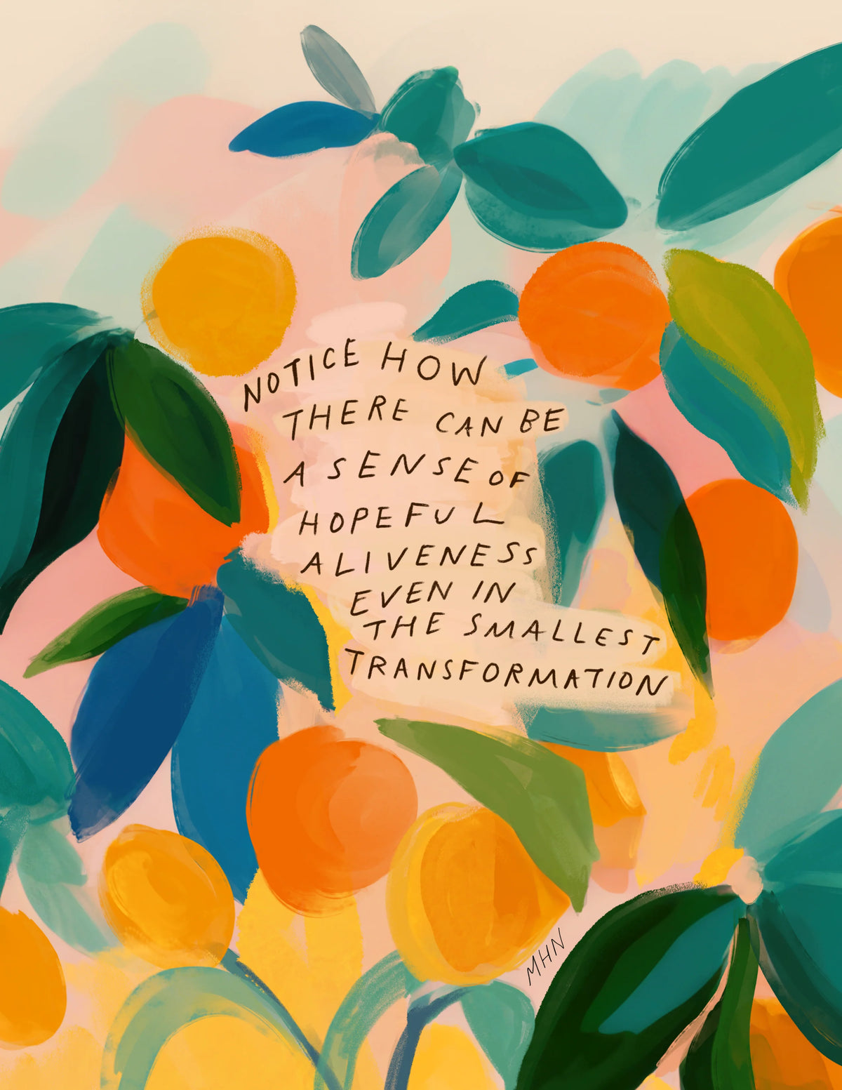 "A sense of hopeful aliveness" - 8" x 10" Print